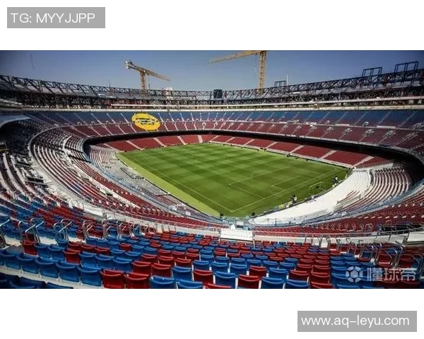 巴萨推进诺坎普改建计划或将提升观众容量至六万二千人